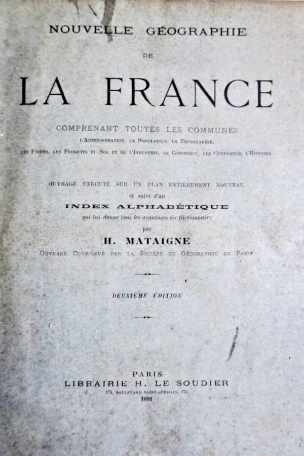 Géographie MATAIGNE  NOUVELLE GEOGRAPHIE DE LA FRANCE 1891