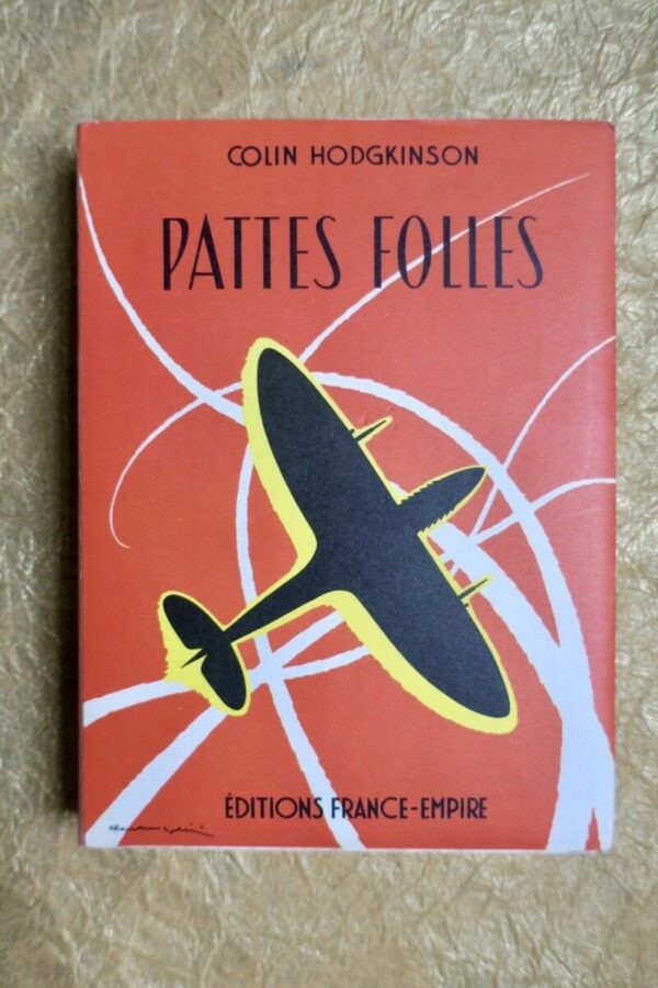 HODGKINSON  PATTES FOLLES EDITIONS FRANCE-EMPIRE RAF