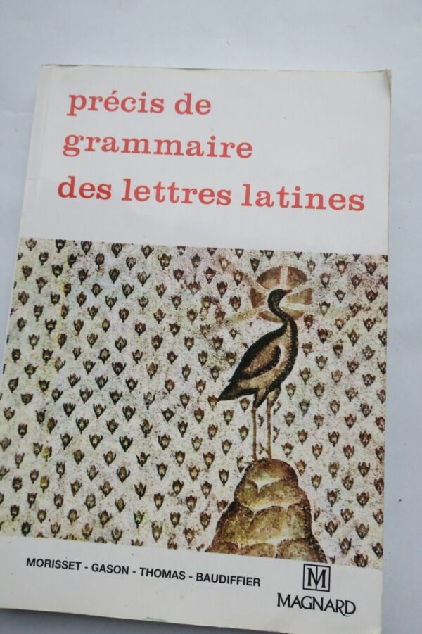 LATIN  PRECIS DE GRAMMAIRE DES LETTRES LATINES