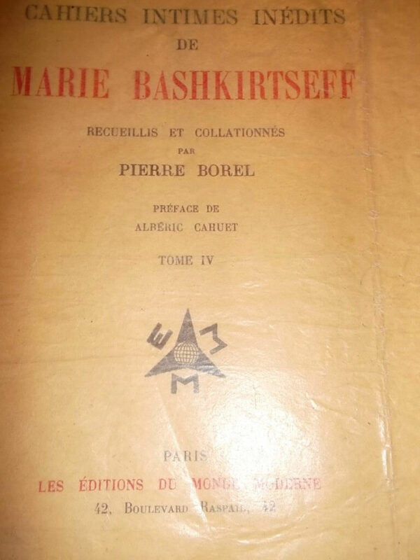 Marie Bashkirtseff     tome IV Borel Pierre Cahiers Intimes Inédits De