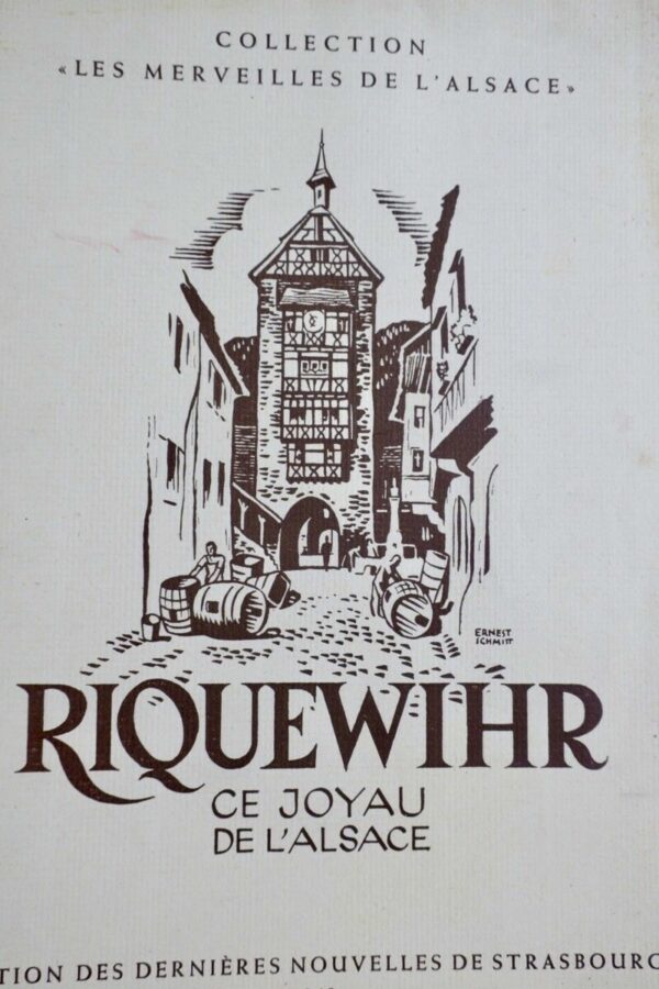 RIQUEWIHR, ce joyau d’Alsace  1949