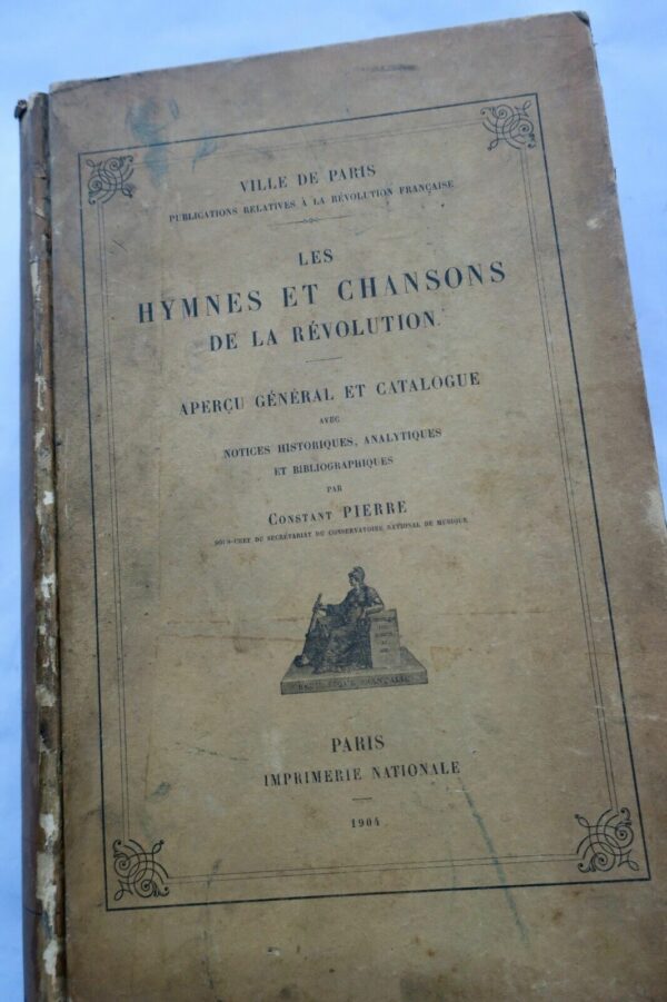 Révolution Hymnes et chansons de la Révolution. Aperçu général et catalogue 1904