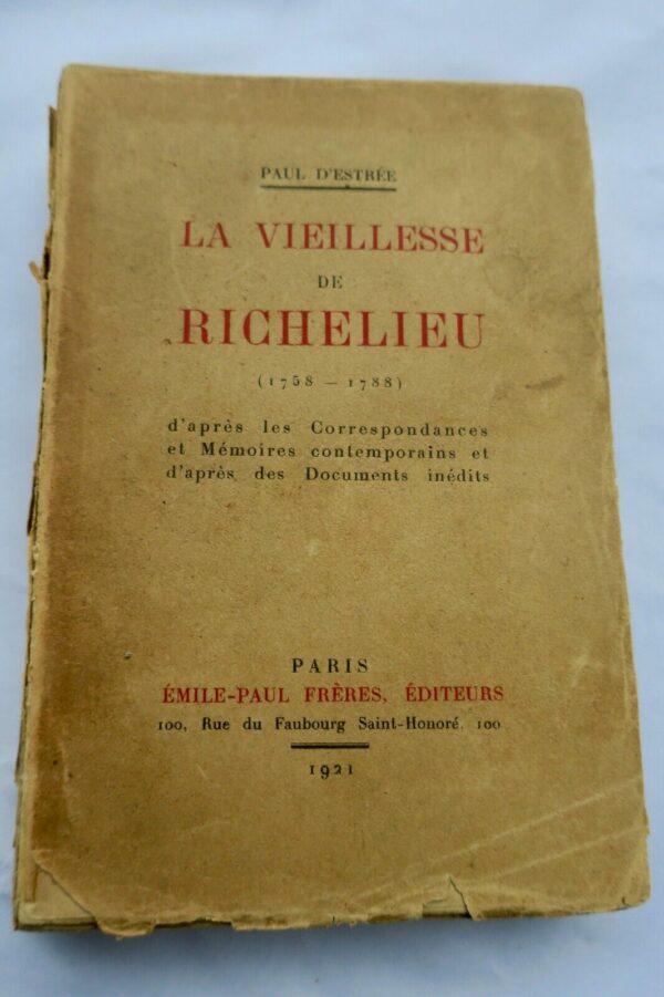 Richelieu D'ESTREE LA VIEILLESSE DE RICHELIEU (1758 - 1788 )