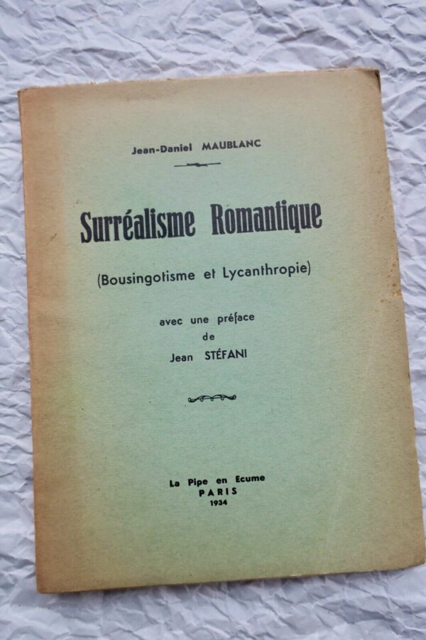 SURRÉALISME ROMANTIQUE (BOUSINGOTISME ET LYCANTHROPIE) 1934