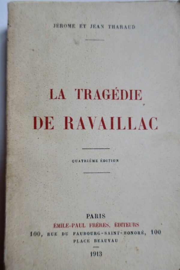 THARAUD La Tragédie de Ravaillac  1913