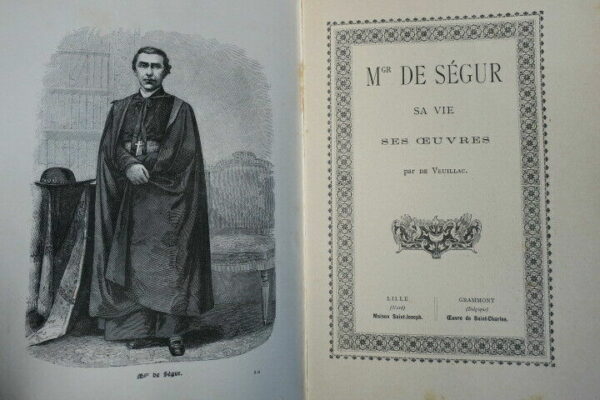 VEUILLAC  Monseigneur de Ségur, sa vie, ses oeuvres – Image 6