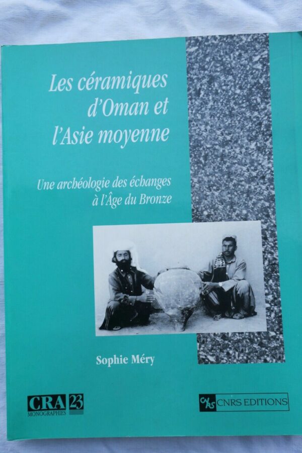 céramiques d'Oman et l'Asie moyenne. Une archéologie des échanges