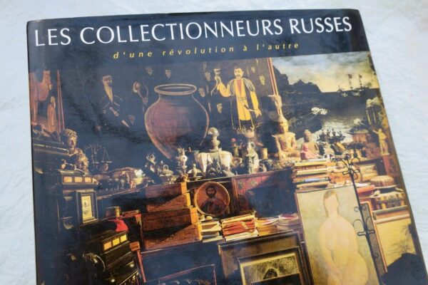 collectionneurs russes d'une révolution à une autre