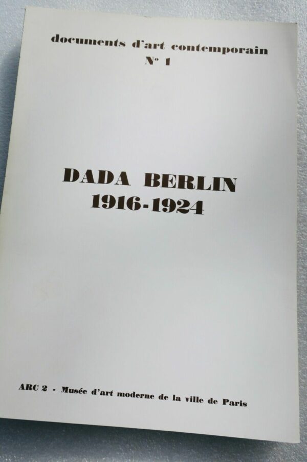 dada Berlin 1916-1924 musée d'art moderne de la ville de PARIS 1974 – Image 3