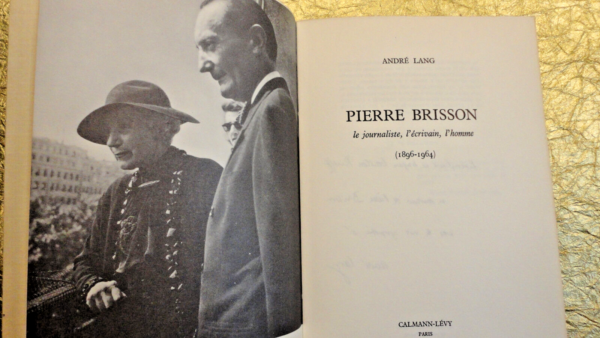 journaliste Pierre Brisson Le journaliste, l'écrivain, l'homme