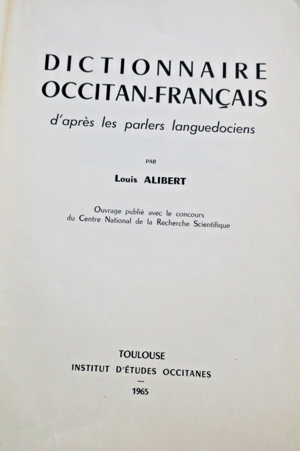 occitan ALIBERT DICTIONNAIRE OCCITAN-FRANÇAIS d'après les parlers languedociens