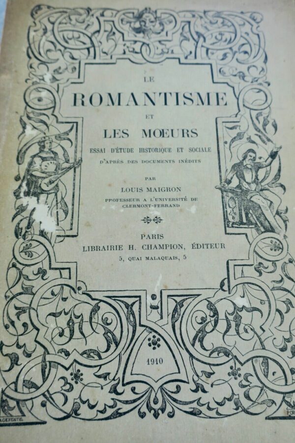 romantisme et les moeurs. Essai d'étude historique et sociale  1910