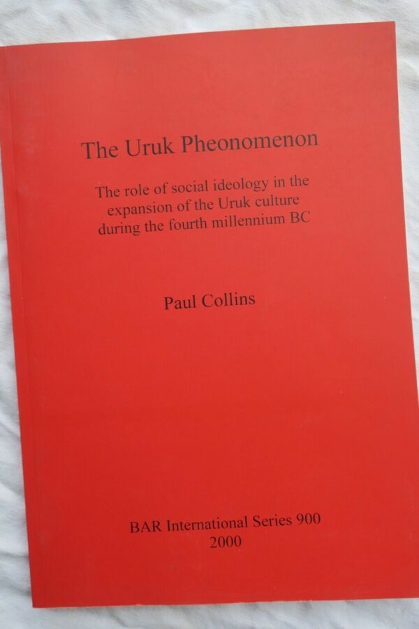 the uruk pheonomenon  the role of social ideology in the expansion of the Uruk