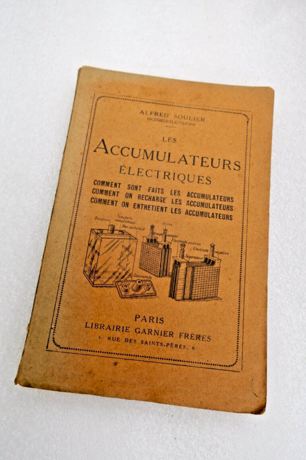 ACCUMULATEURS ELECTRIQUES - COMMENT ILS SONT FAITS COMMENT ON RECHARGE 1929