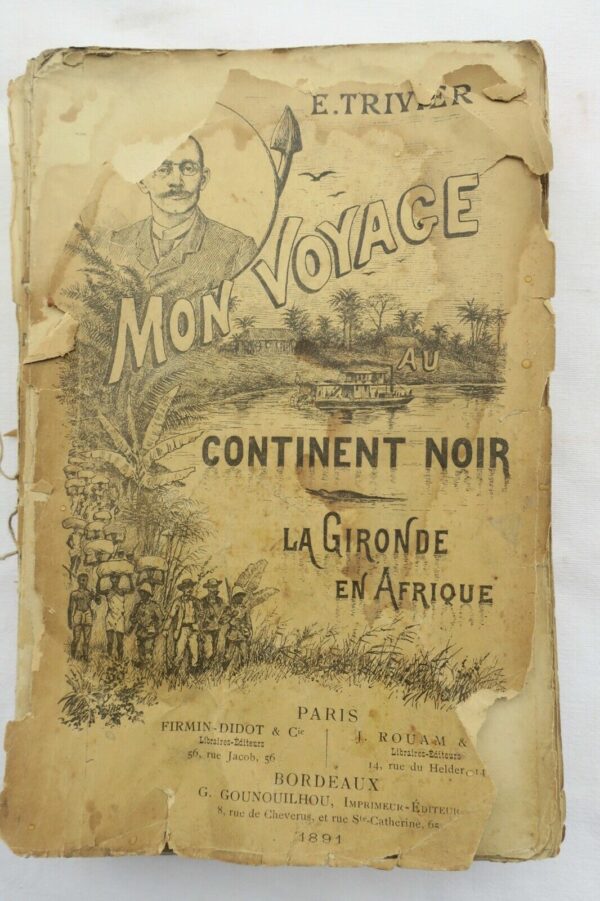 Afrique Mon voyage au continent noir. La "Gironde" en Afrique 1891