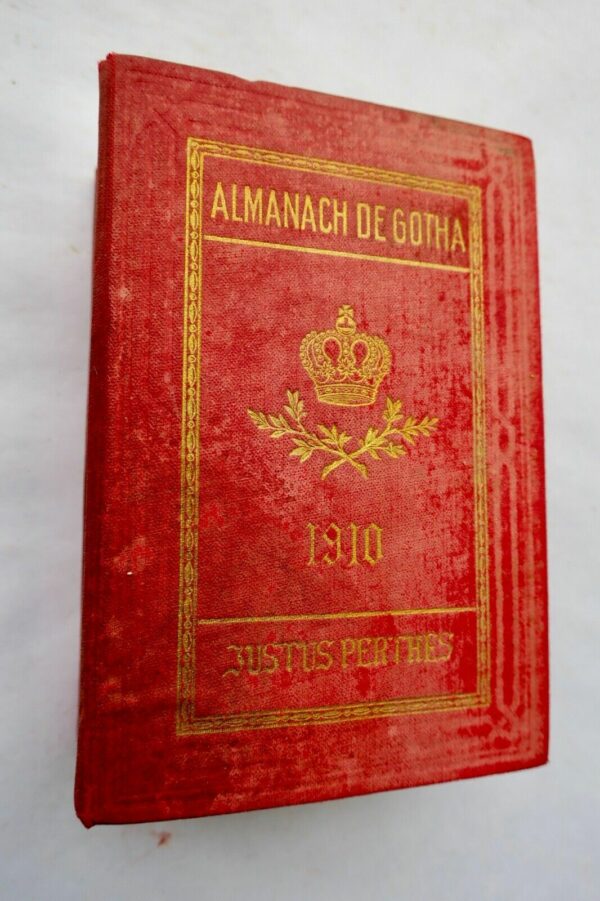 Almanach de Gotha . Annuaire Généalogique , Diplomatique et Statistique 1910