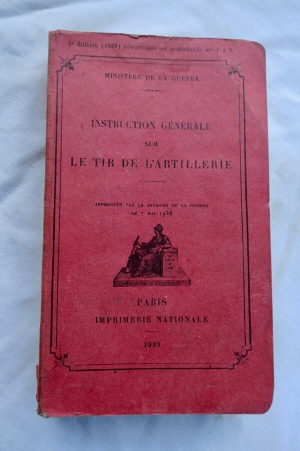 Artillerie Instruction Générale sur le Tir de l'Artillerie. 1939