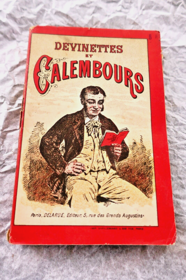 Devinettes et calembours, facétie, gasconnades, anecdotes, bêtises, naïvetés...