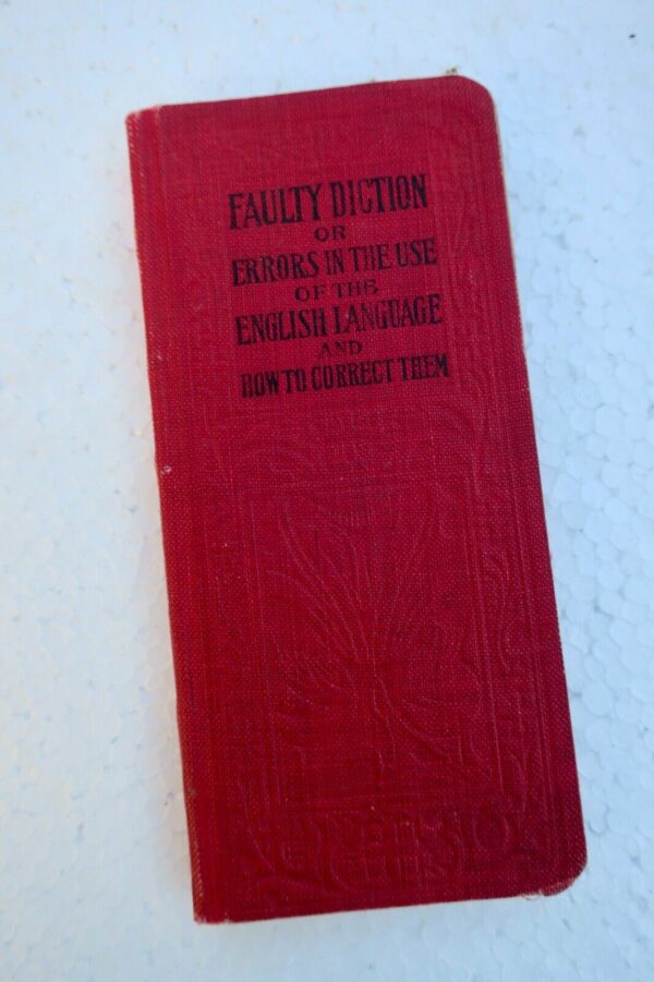 Faulty Diction or Errors in the use of the English Language 1905