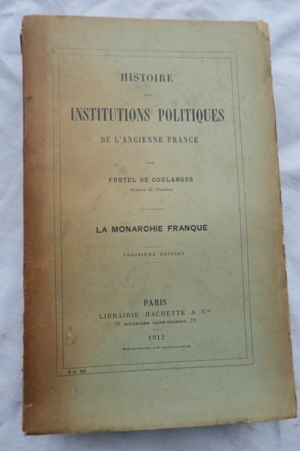 HISTOIRE DES INSTITUTIONS POLITIQUES DE L'ANCIENNE FRANCE -  monarchie Franque