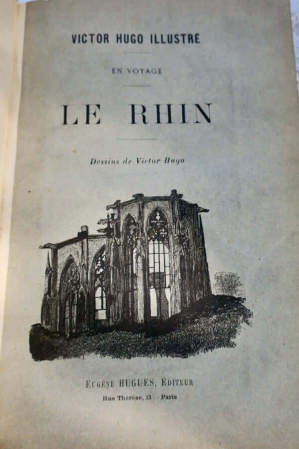 HUGO (Victor)Le Rhin. Dessins de Victor Hugo + chansons des rues et des bois