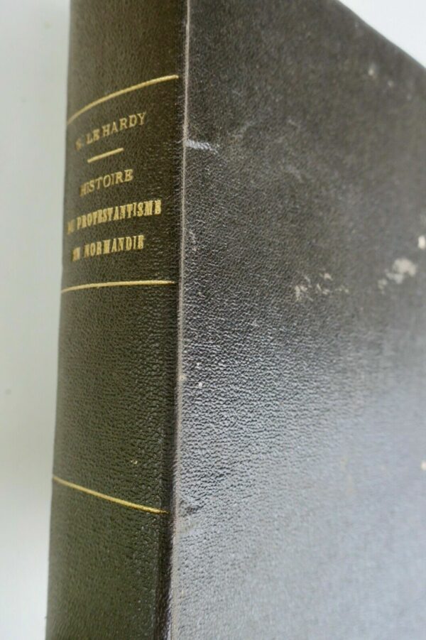 Histoire du protestantisme en Normandie depuis son origine..1869 – Image 3