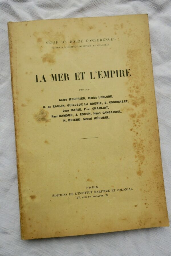 La Mer et l'Empire. Editions de l'institut maritime et colonial. 1943