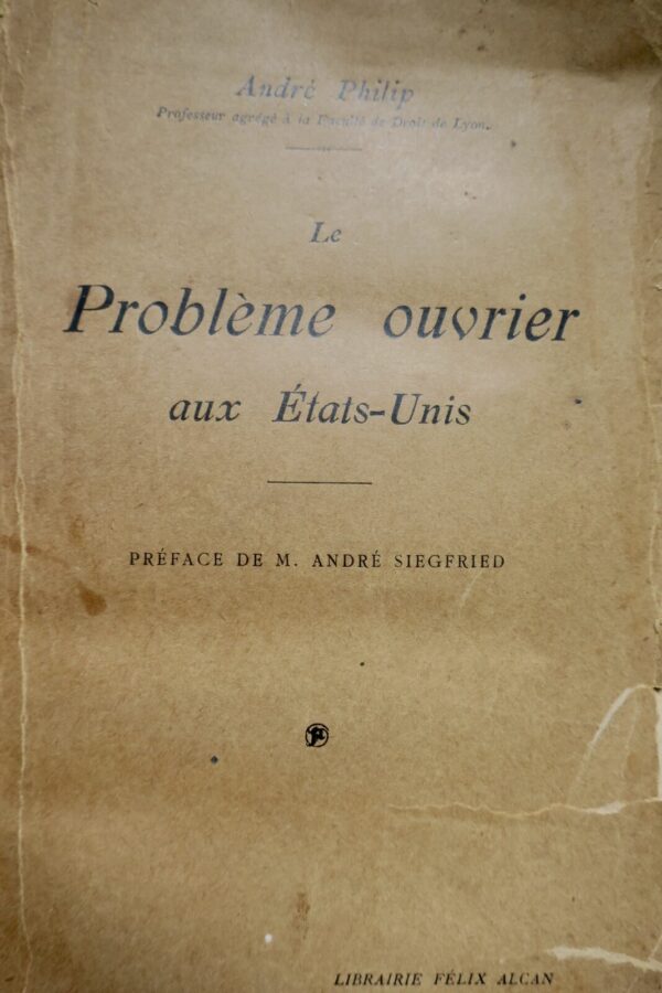 Le Problème ouvrier aux Etats - Unis 1927