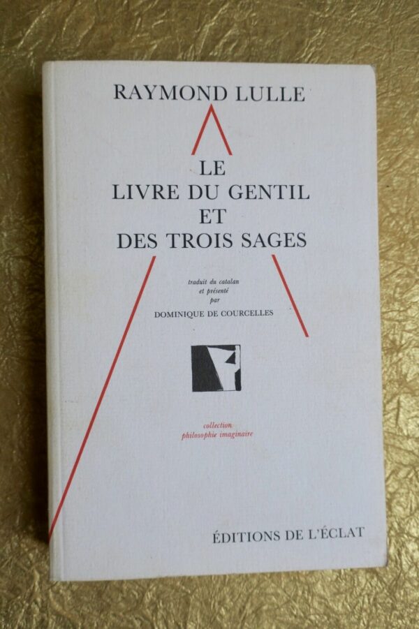 Le livre du Gentil et des trois Sages. Version française médiéval