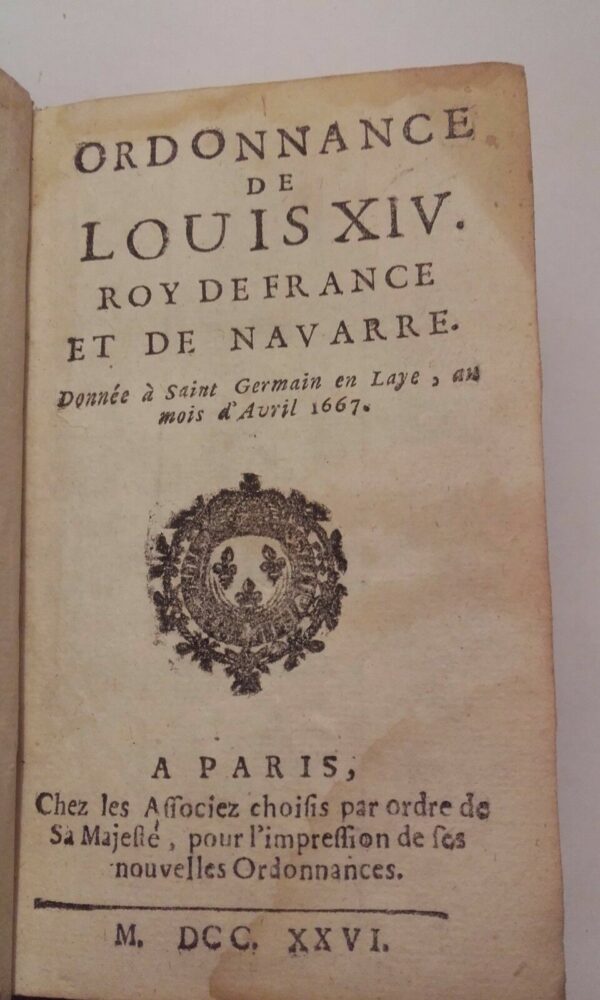 Ordonnance de louis XIV roy de France et de Navarre x 4 1726