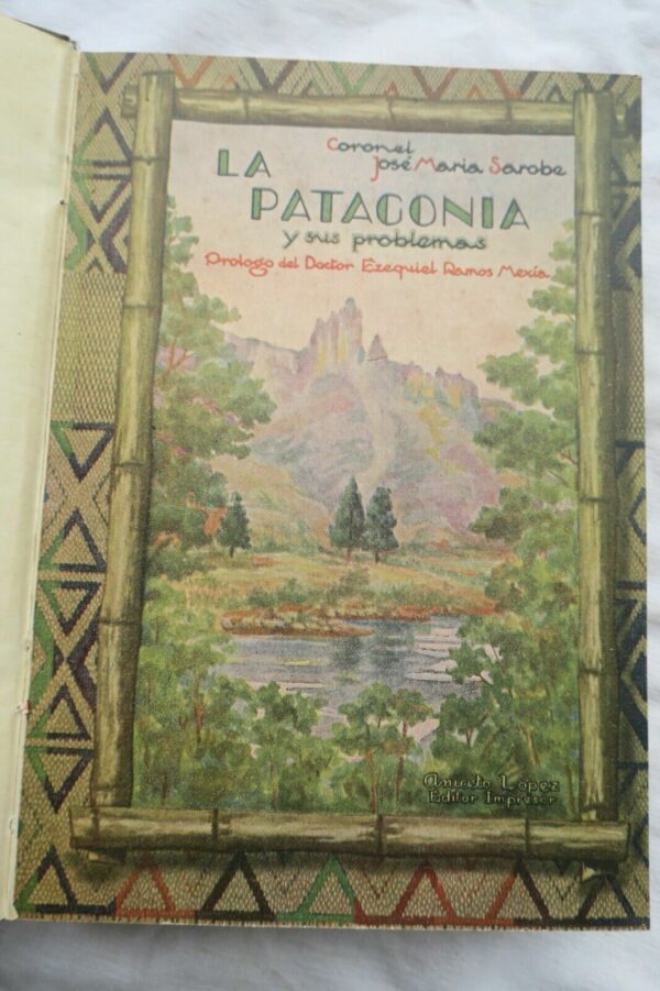 PATAGONIA Y SUS PROBLEMAS. ESTUDIO GEOGRÁFICO, ECONÓMICO.. 1935