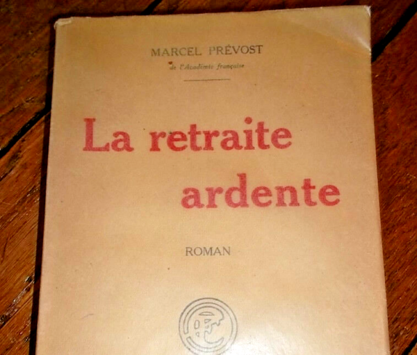 PREVOST (Marcel).- La retraite ardente.        P., Flammarion, 1927,sur alfa