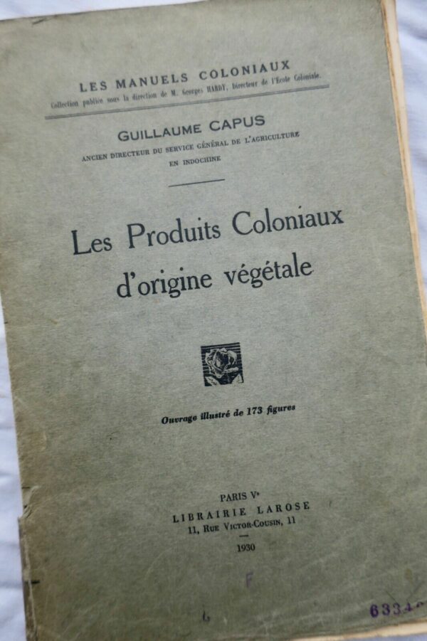 Produits coloniaux d'origine végétale 1930