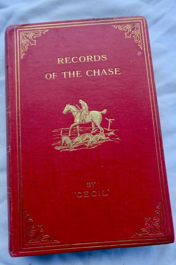 CHASE  Records of the Chase, and Memoirs of Celebrated Sportsmen .