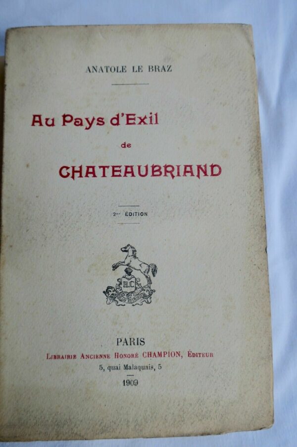 Chateaubriand AU PAYS D'EXIL DE CHATEAUBRIAND 1909