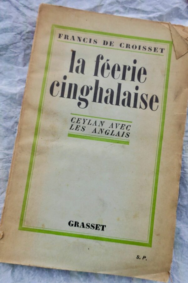 Croisset La Féerie cinghalaise (Ceylan avec les anglais) + dédicace