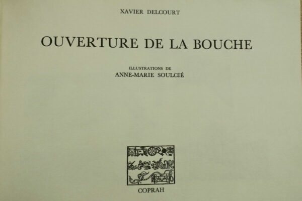 DELCOURT Xavier Ouverture de la bouche. – Image 6