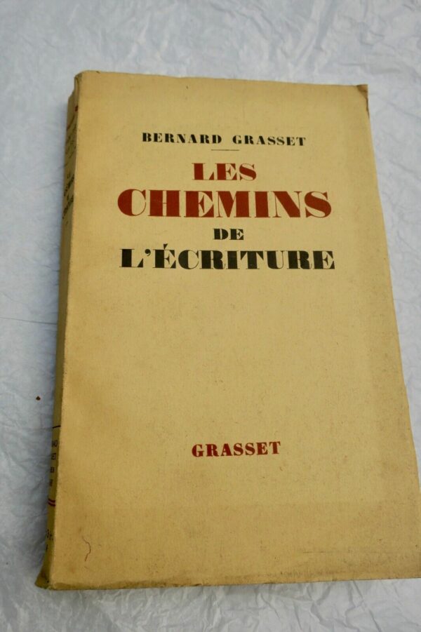 GRASSET (Bernard) Les Chemins de l'écriture + envoi – Image 3