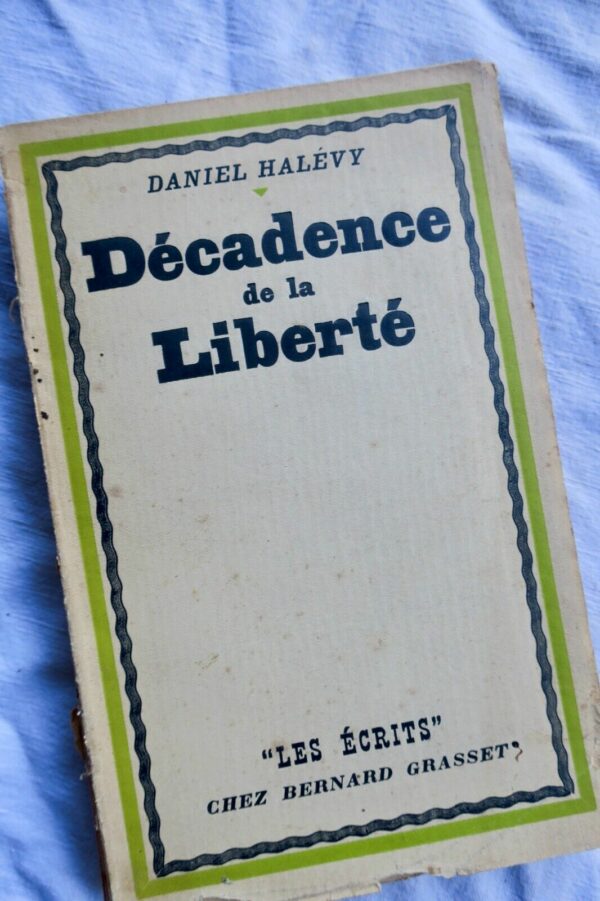 HALEVY Daniel Décadence de la liberté  dédicacé