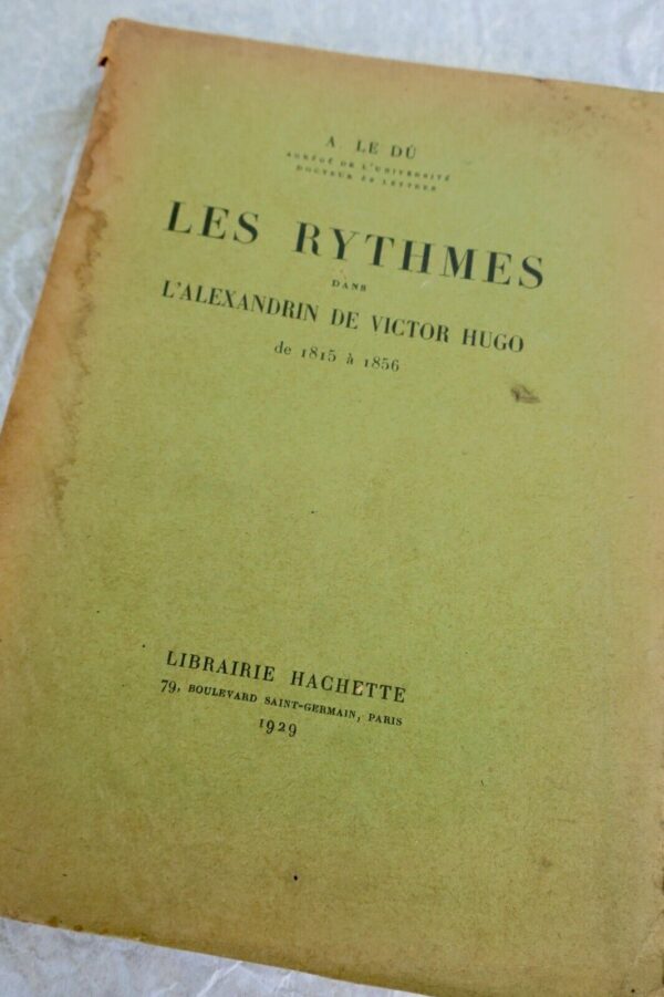 HUGO RYTHMES DANS L'ALEXANDRIN, dans la prose + dédicacé