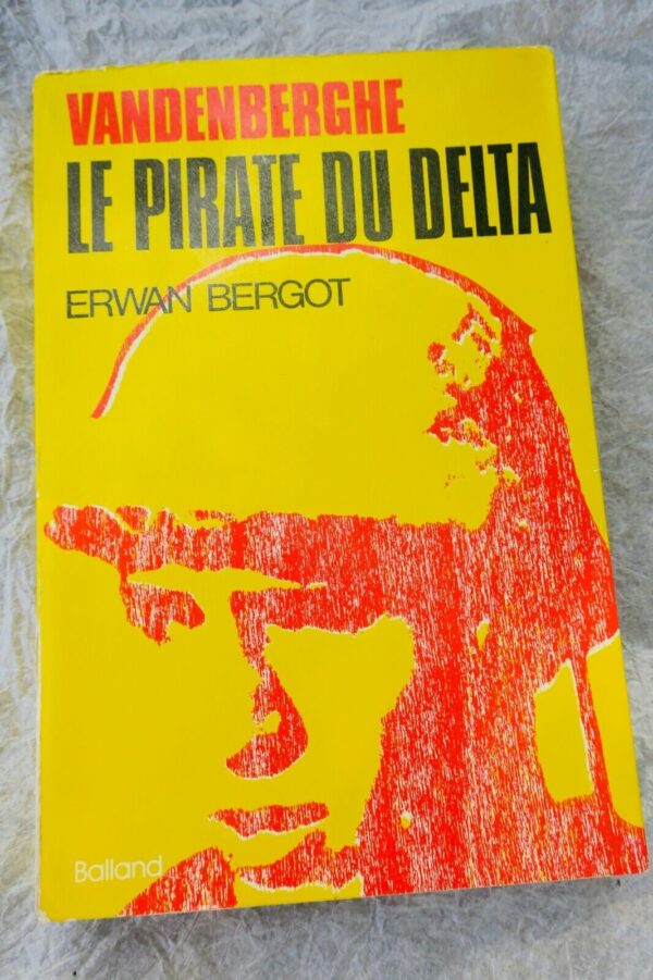 INDO BERGOT Erwan Vandenberghe le pirate du delta