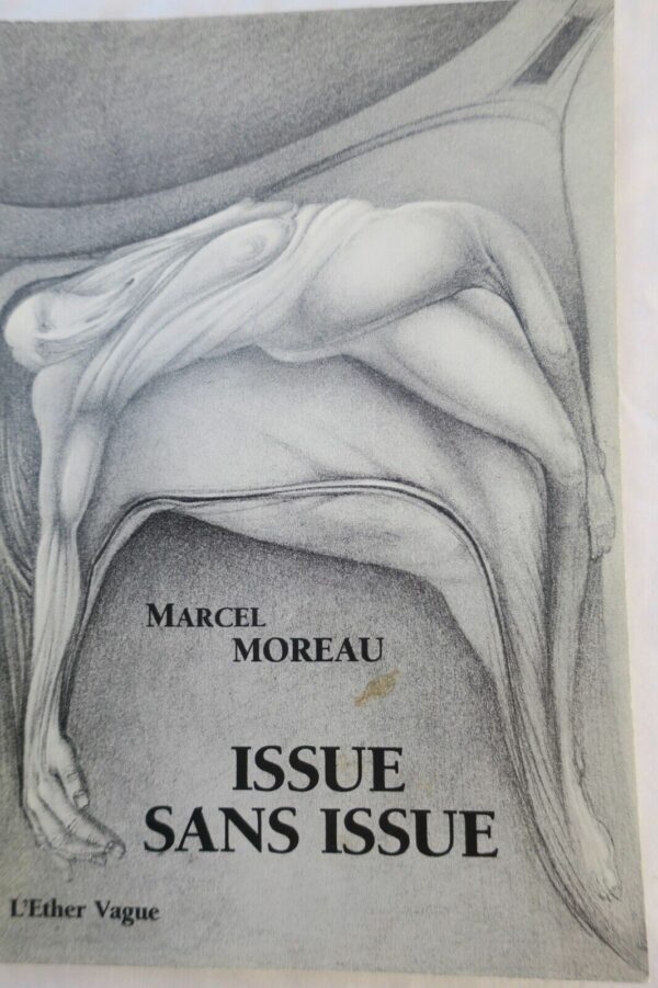 Marcel Moreau Issue sans issue + dédicace