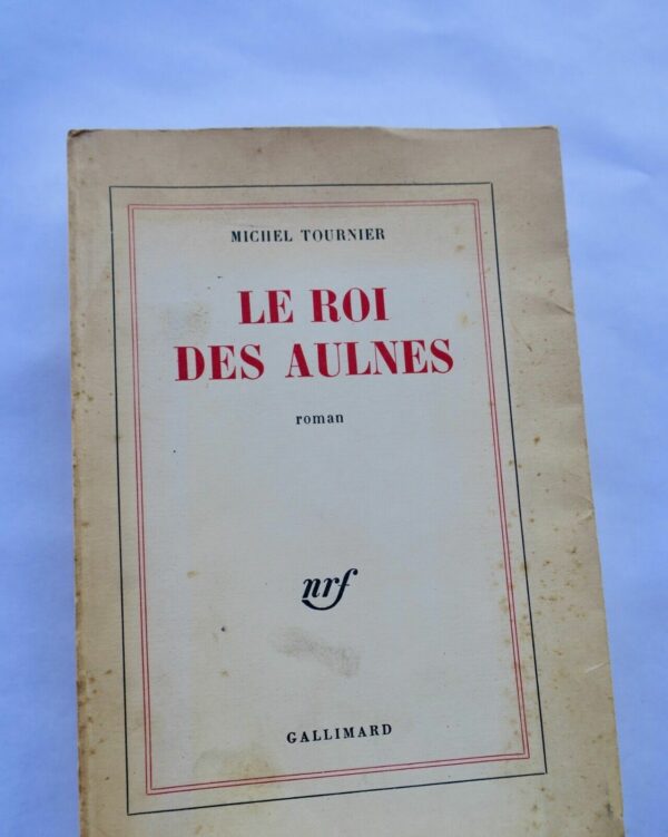 Michel Tournier Le Roi des Aulnes  NRF/Gallimard, 1971