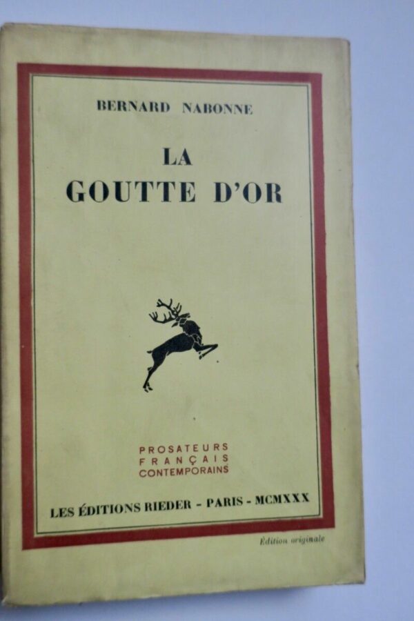 NABONNE (Bernard). La Goutte d'Or "Prosateurs français contemporains", 1930