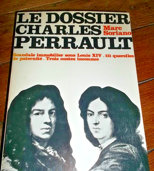 PERRAULT  dossier Charles Perrault Scandale immobilier sous Louis XIV -