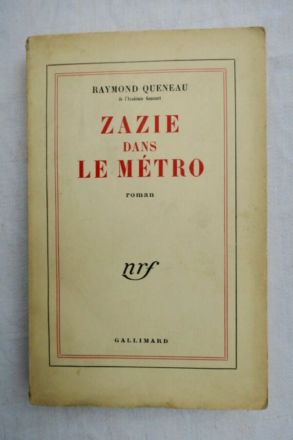 QUENEAU ZAZIE DANS LE METRO 1960. I NRF blanche