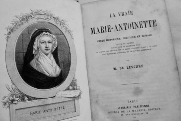 Revolution  Vraie Marie-Antoinette. Etude historique, politique et morale.