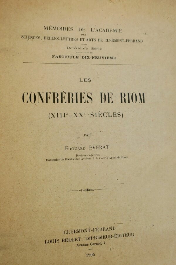 Riom ÉVERAT (Édouard) La Confrérie de Riom. (XIIIe-XXe)