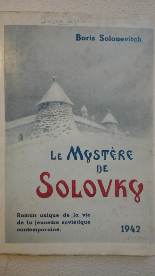 SOLONEVITCH Boris LE MYSTERE DE SOLOVKY   URSS     1942