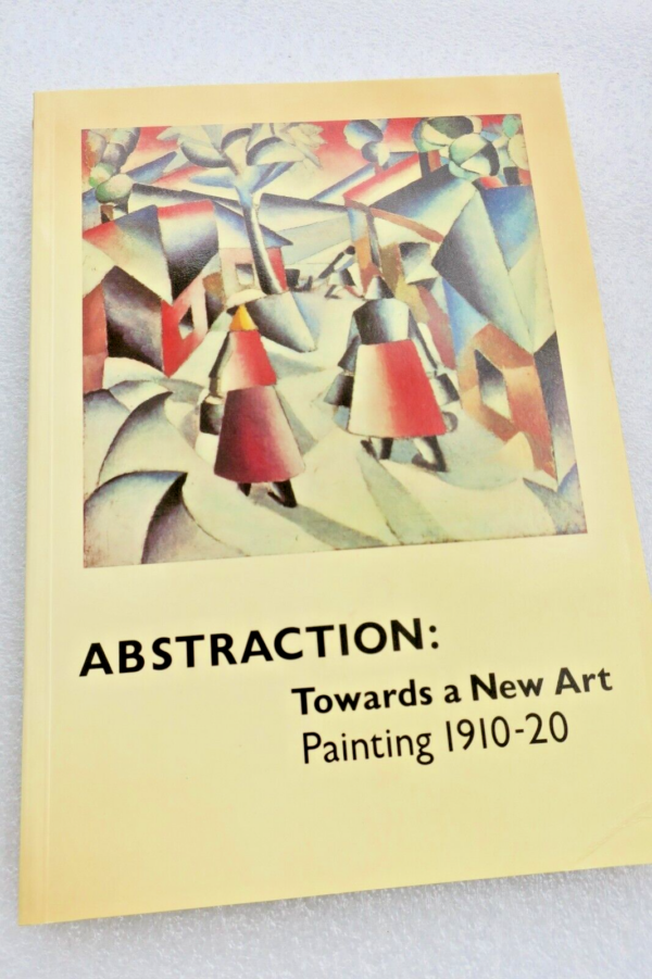 TATE GALLERY. Abstraction: Towards a New Art Painting 1910-20 Londres